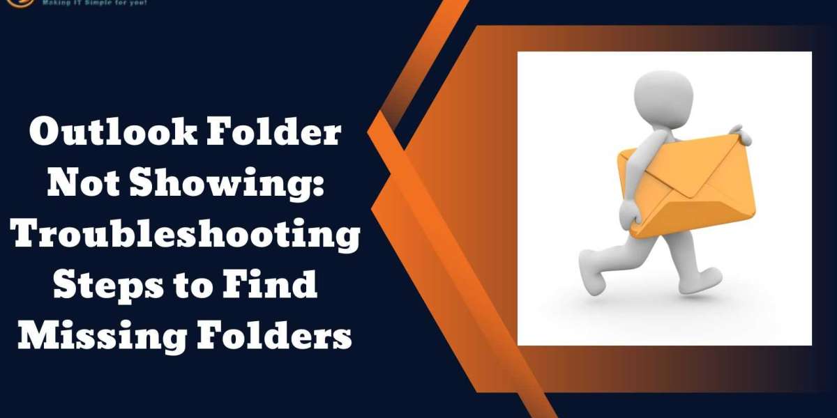 Outlook Folder Not Showing: Troubleshooting Steps to Find Missing Folders
