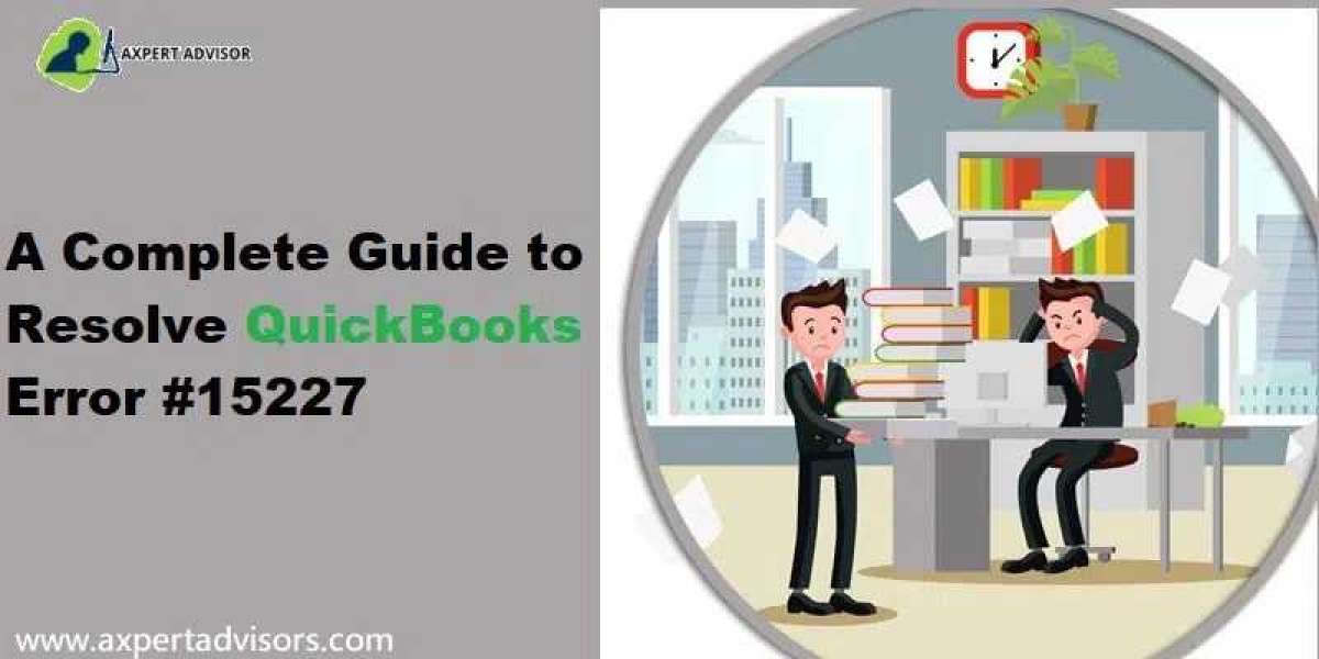 How to Fix QuickBooks Error Code 15227?
