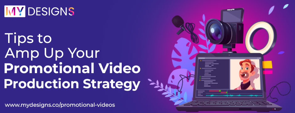 How to Boost Your Production Strategy for Promotional Videos