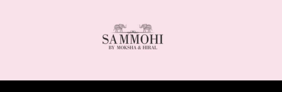 SAMMOHI BY MOKSHA AND HIRAL Cover Image