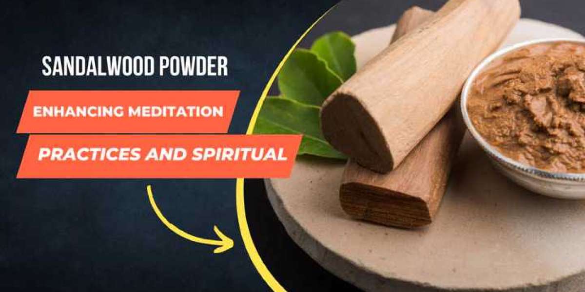 Sandalwood Powder: Enhancing Meditation and Spiritual Practices