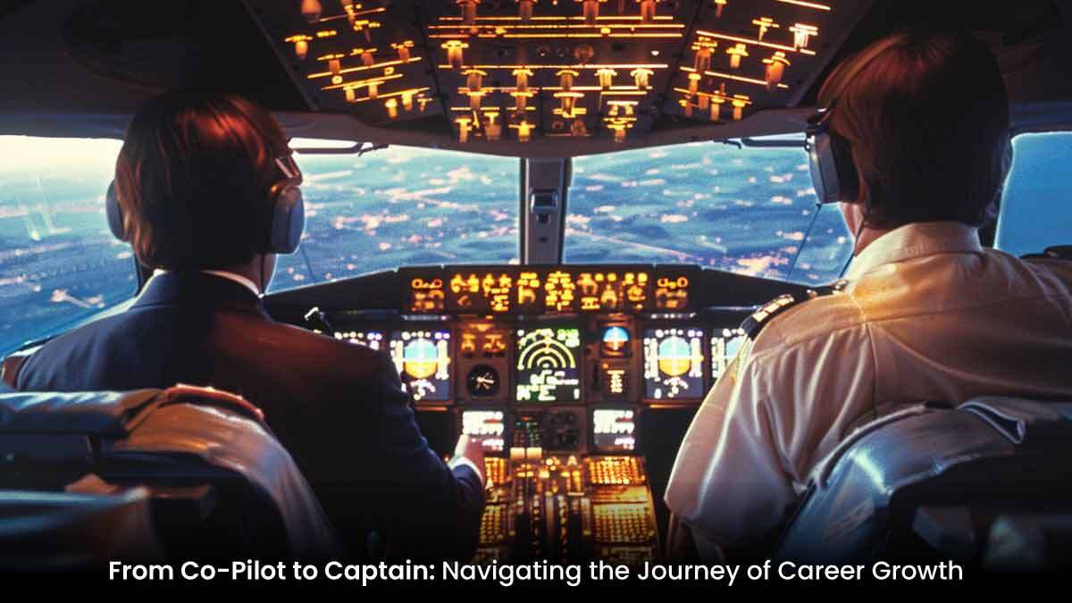 From Co-Pilot to Captain: Navigating the Journey of Career Growth- Insight Aviation