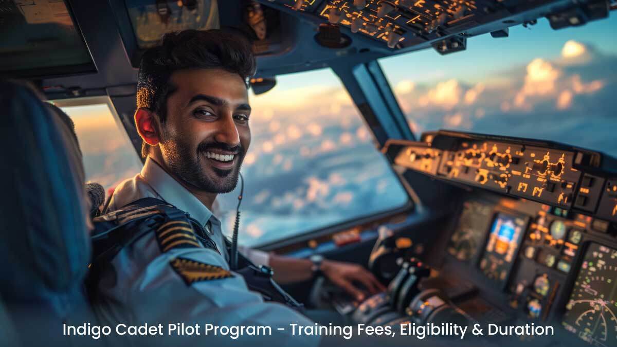 IndiGo Cadet Pilot Programme: Training, Fees, Eligibility & Duration