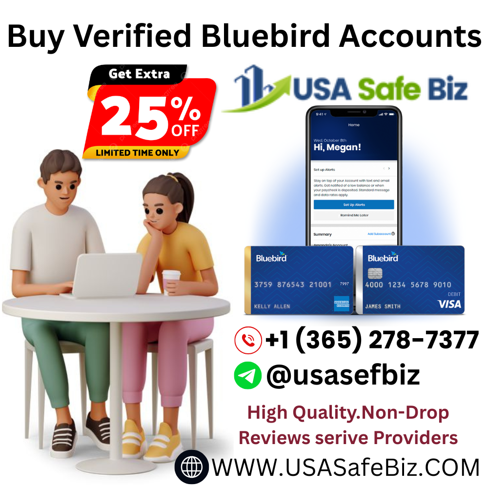 Buy Verified Bluebird Accounts - 100% USA / UK / AUS Verified Account