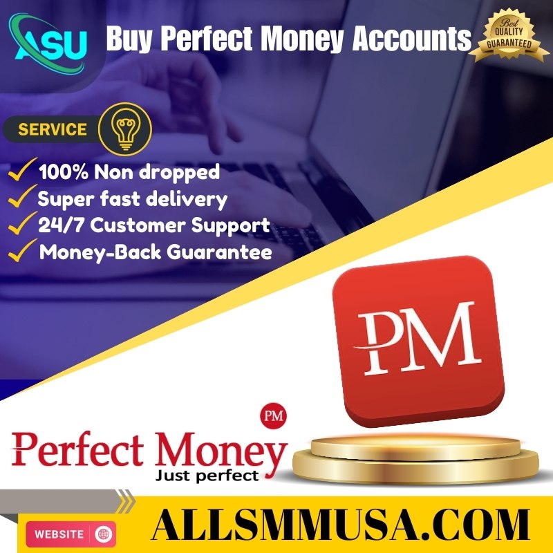 Buy Perfect Money Accounts - 100% Safe & Secure Account